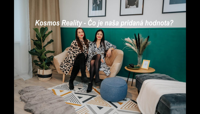 Realitná kancelária Kosmos Reality - čo je naša pridaná hodnota?